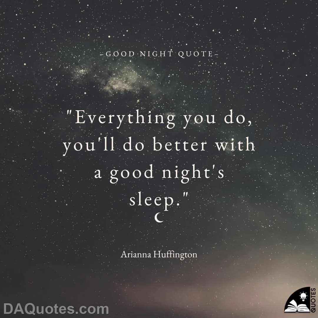 arianna huffington Quotes Good Night