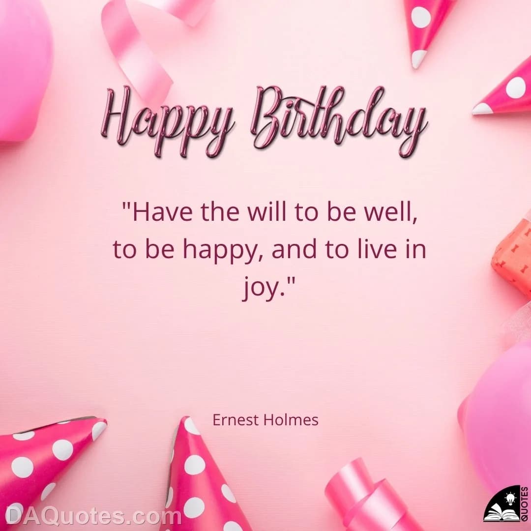 ernest holmes Quotes Happy Birthday,Happy