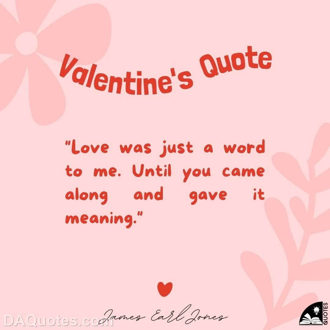 james earl jones Quotes Valentine's Day