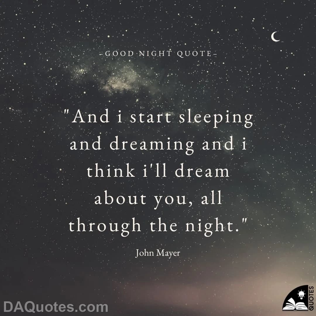 john mayer Quotes Romantic,Goodnight