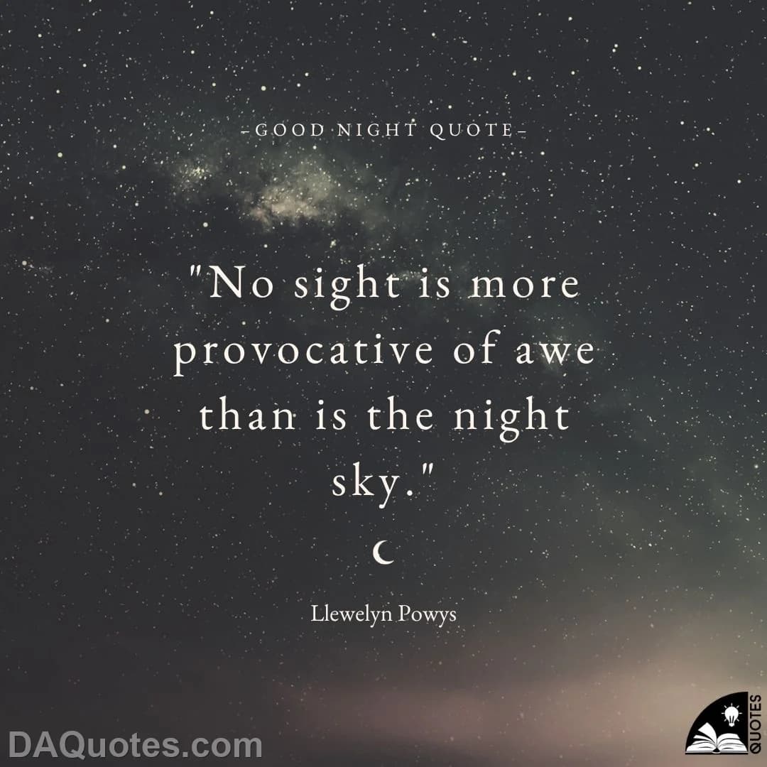 llewelyn powys Quotes Night,Awe,Provocative