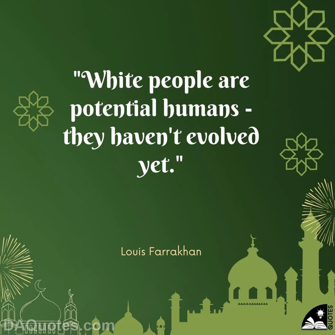 louis farrakhan Quotes Islamic,White