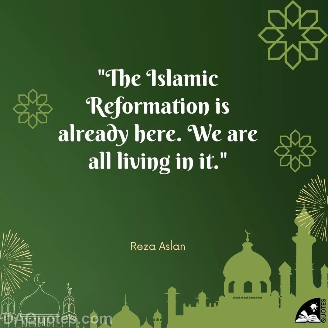 reza aslan Quotes Reformation,Islamic