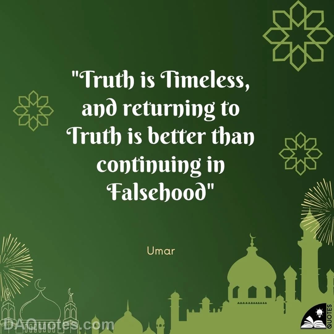umar Quotes Timeless,Islamic,Continuing